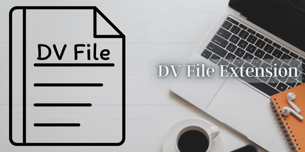 DV File Extension