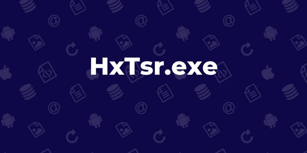 HxTsr.exe