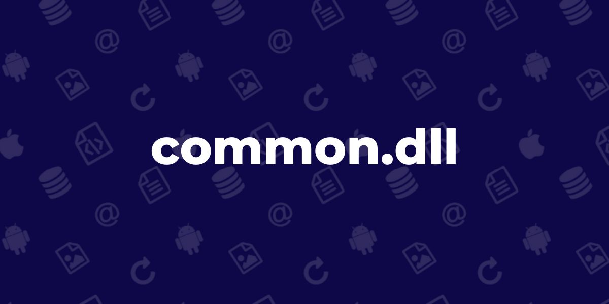 common.dll | What is it? Is It safe